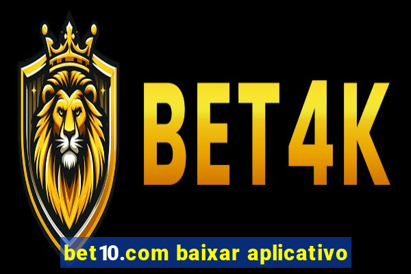 bet10.com baixar aplicativo